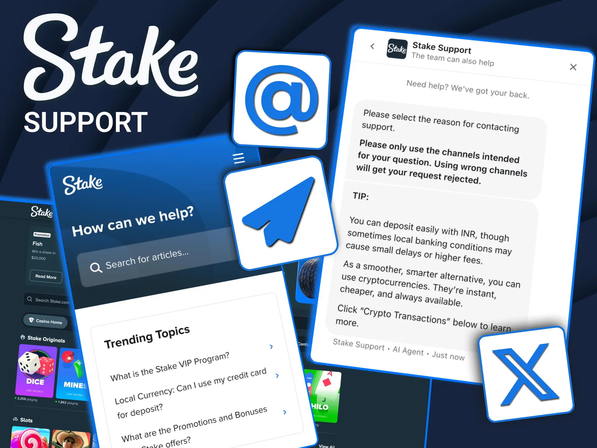 Live chat on Stake app offers fastest support.